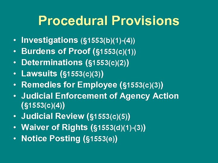 Procedural Provisions • • • Investigations (§ 1553(b)(1)-(4)) Burdens of Proof (§ 1553(c)(1)) Determinations