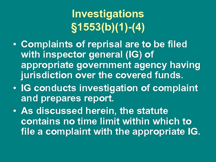 Investigations § 1553(b)(1)-(4) • Complaints of reprisal are to be filed with inspector general