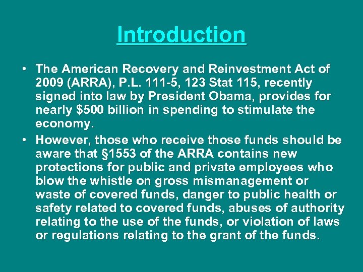 Introduction • The American Recovery and Reinvestment Act of 2009 (ARRA), P. L. 111