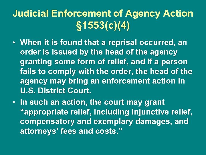 Judicial Enforcement of Agency Action § 1553(c)(4) • When it is found that a