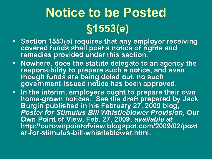 Notice to be Posted § 1553(e) • Section 1553(e) requires that any employer receiving