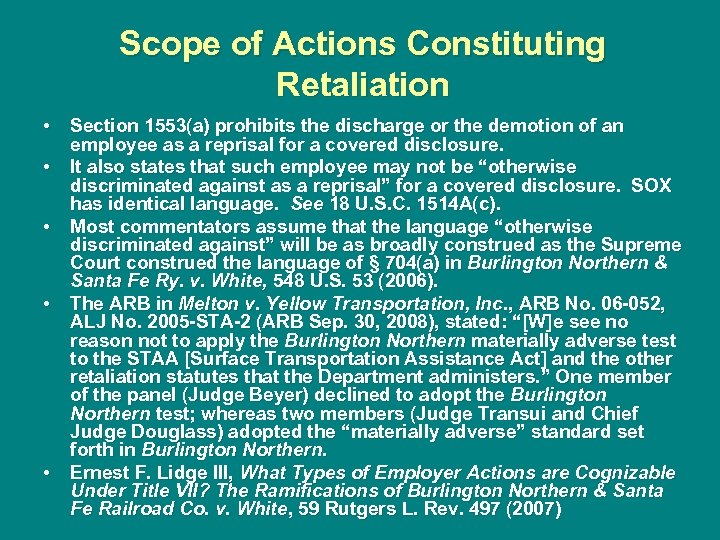 Scope of Actions Constituting Retaliation • Section 1553(a) prohibits the discharge or the demotion