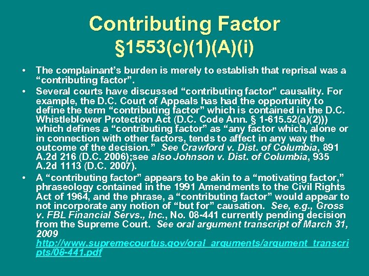 Contributing Factor § 1553(c)(1)(A)(i) • The complainant’s burden is merely to establish that reprisal