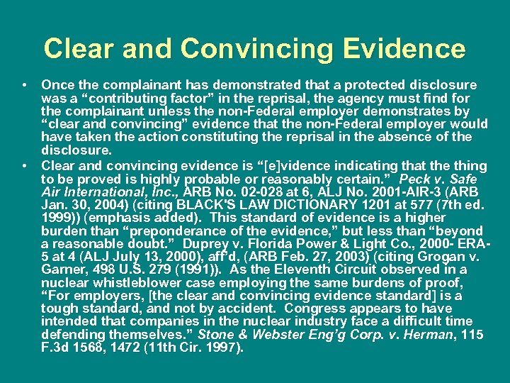 Clear and Convincing Evidence • Once the complainant has demonstrated that a protected disclosure