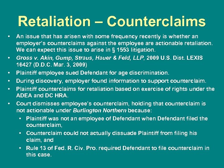 Retaliation – Counterclaims • • • An issue that has arisen with some frequency