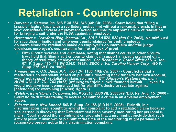 Retaliation - Counterclaims • • • Darveau v. Detecon Inc. 515 F. 3 d