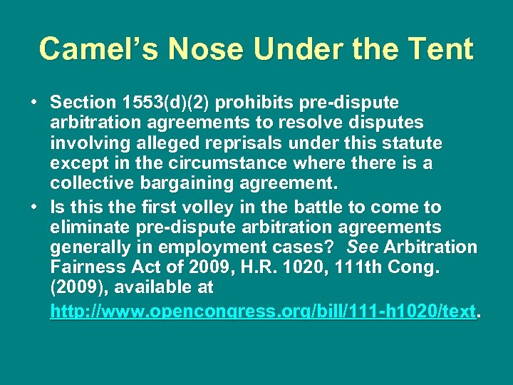 Camel’s Nose Under the Tent • Section 1553(d)(2) prohibits pre-dispute arbitration agreements to resolve