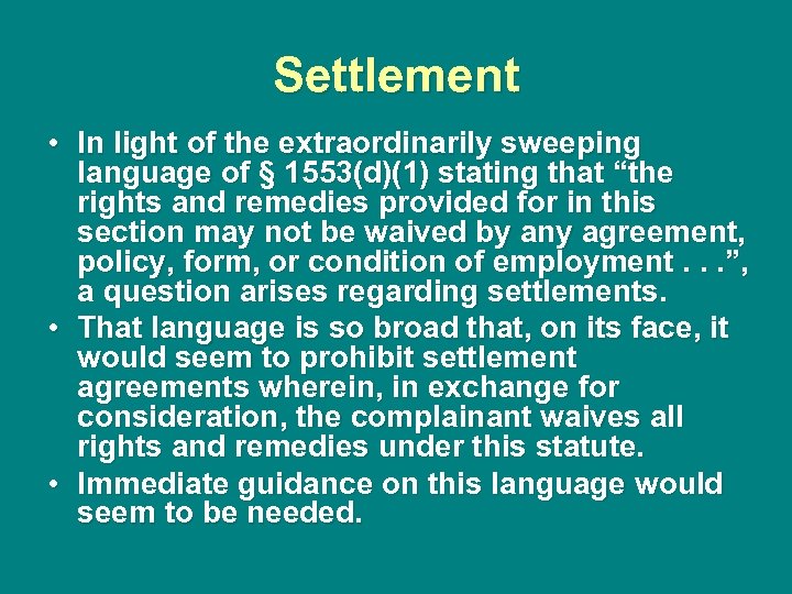 Settlement • In light of the extraordinarily sweeping language of § 1553(d)(1) stating that