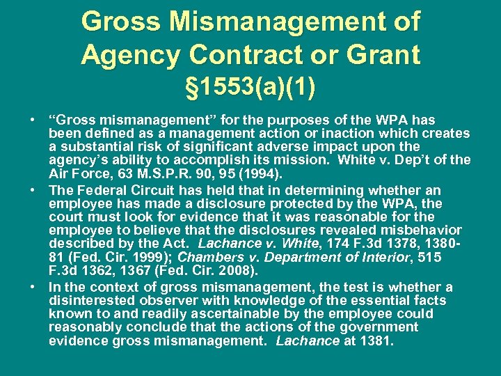 Gross Mismanagement of Agency Contract or Grant § 1553(a)(1) • “Gross mismanagement” for the