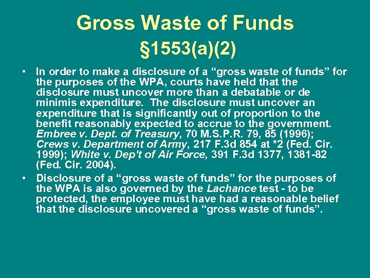 Gross Waste of Funds § 1553(a)(2) • In order to make a disclosure of