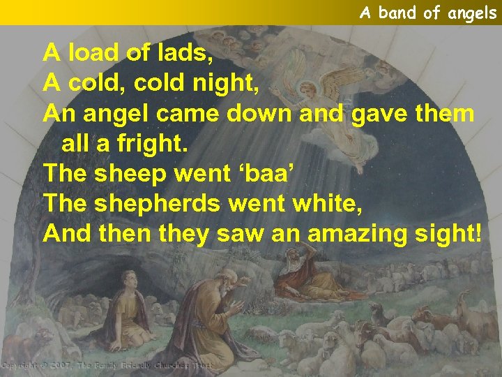 A band of angels A load of lads, A cold, cold night, An angel