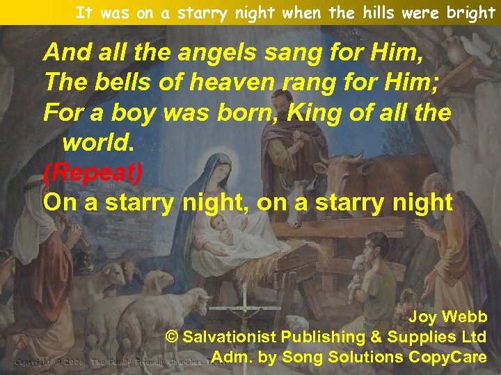 It was on a starry night when the hills were bright And all the