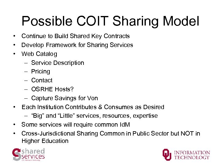 Possible COIT Sharing Model • Continue to Build Shared Key Contracts • Develop Framework