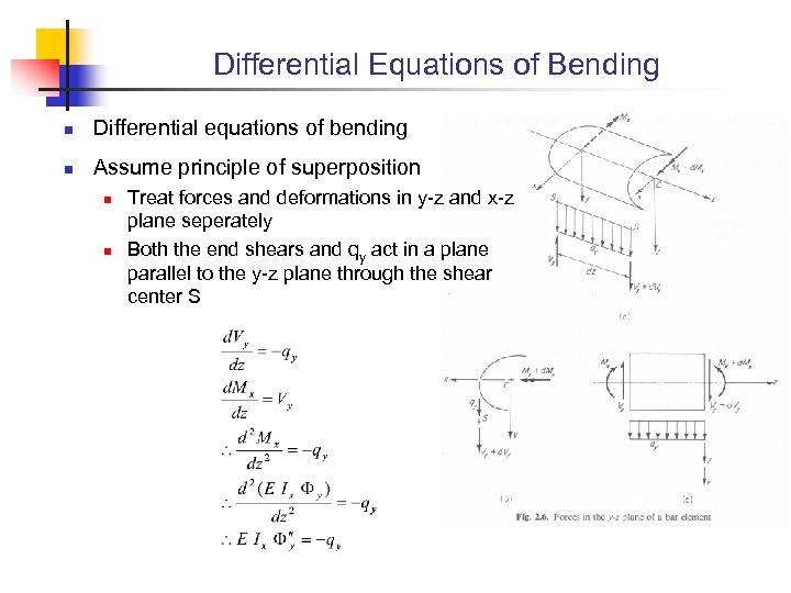 Differential Equations of Bending n Differential equations of bending n Assume principle of superposition