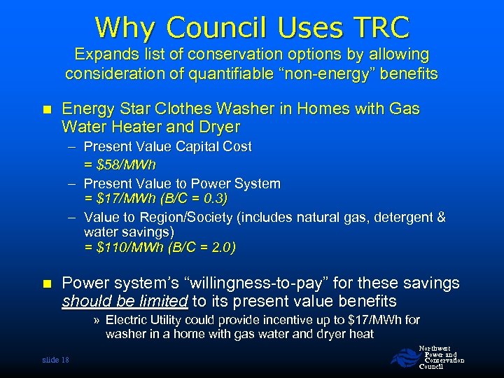 Why Council Uses TRC Expands list of conservation options by allowing consideration of quantifiable