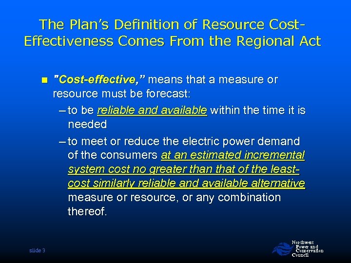 The Plan’s Definition of Resource Cost. Effectiveness Comes From the Regional Act n slide
