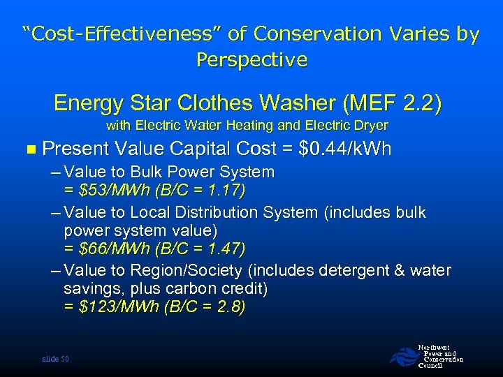 “Cost-Effectiveness” of Conservation Varies by Perspective Energy Star Clothes Washer (MEF 2. 2) with