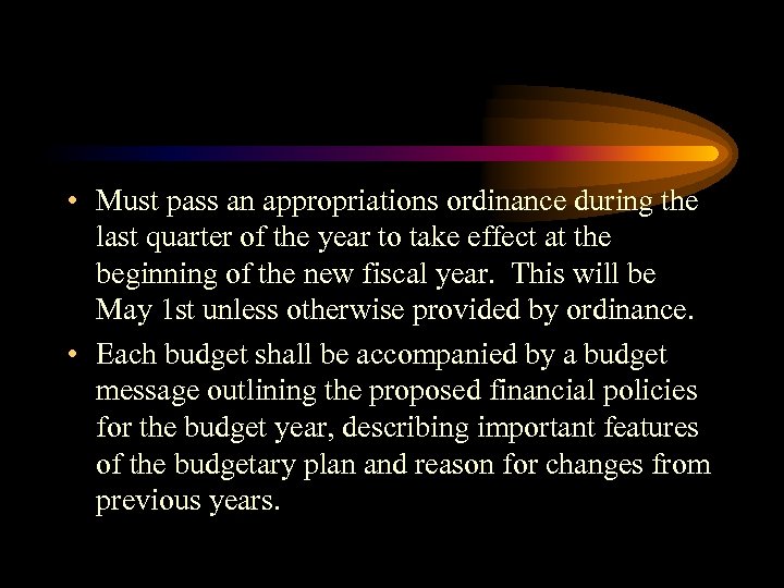  • Must pass an appropriations ordinance during the last quarter of the year