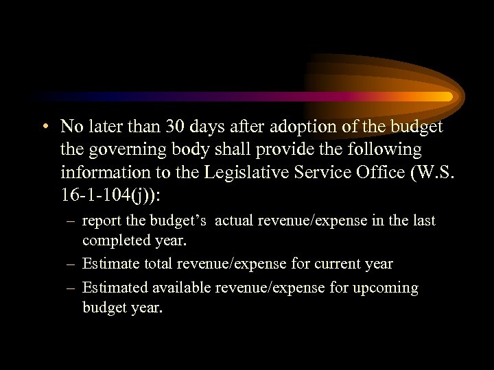  • No later than 30 days after adoption of the budget the governing