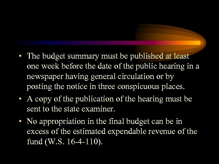  • The budget summary must be published at least one week before the