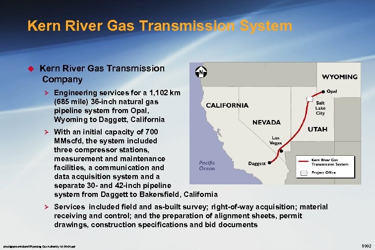 Kern River Gas Transmission System u Kern River Gas Transmission Company Ø Engineering services
