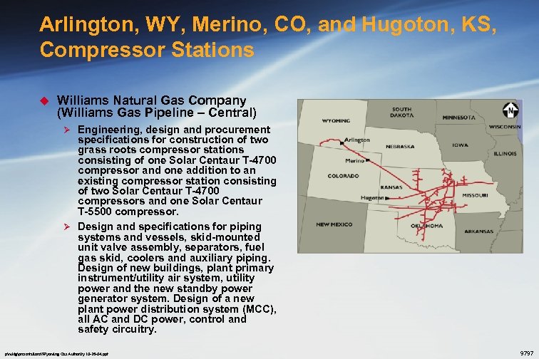 Arlington, WY, Merino, CO, and Hugoton, KS, Compressor Stations u Williams Natural Gas Company