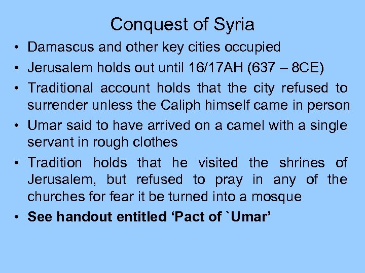 Conquest of Syria • Damascus and other key cities occupied • Jerusalem holds out