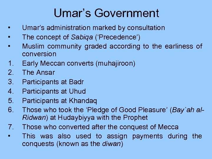 Umar’s Government • • • 1. 2. 3. 4. 5. 6. 7. • Umar’s