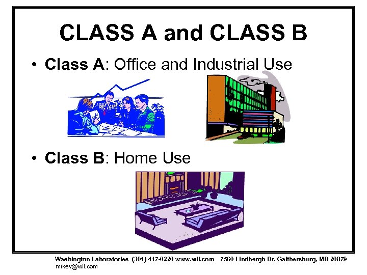 CLASS A and CLASS B • Class A: Office and Industrial Use • Class
