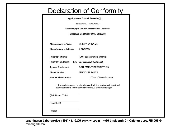 Declaration of Conformity Washington Laboratories (301) 417 -0220 www. wll. com 7560 Lindbergh Dr.