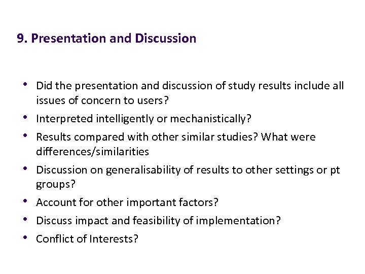 9. Presentation and Discussion • Did the presentation and discussion of study results include