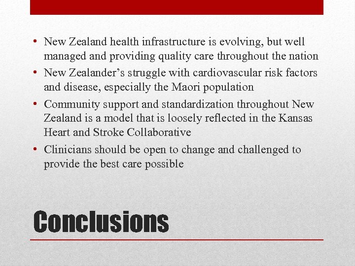  • New Zealand health infrastructure is evolving, but well managed and providing quality