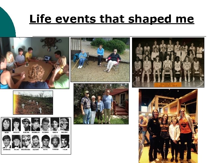 Life events that shaped me 