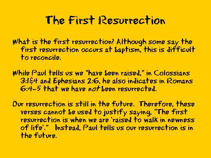 The First Resurrection What is the first resurrection? Although some say the first resurrection