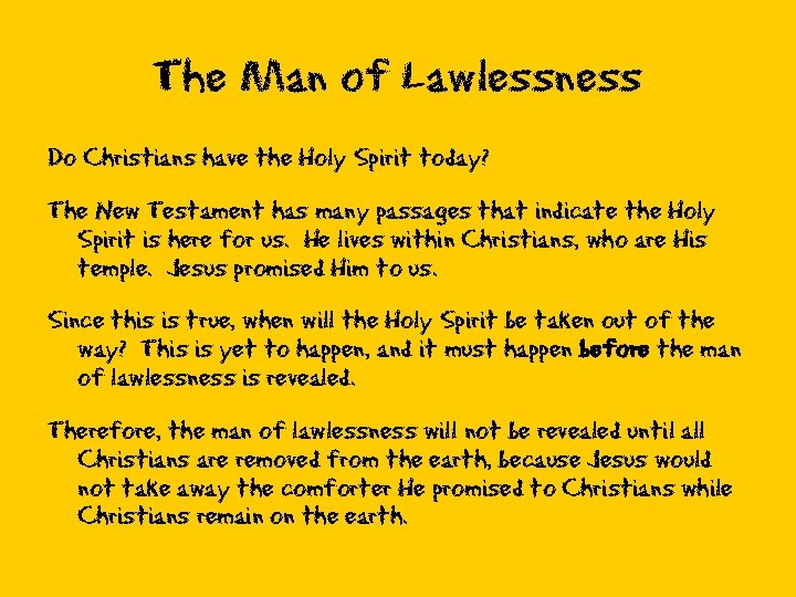 The Man of Lawlessness Do Christians have the Holy Spirit today? The New Testament