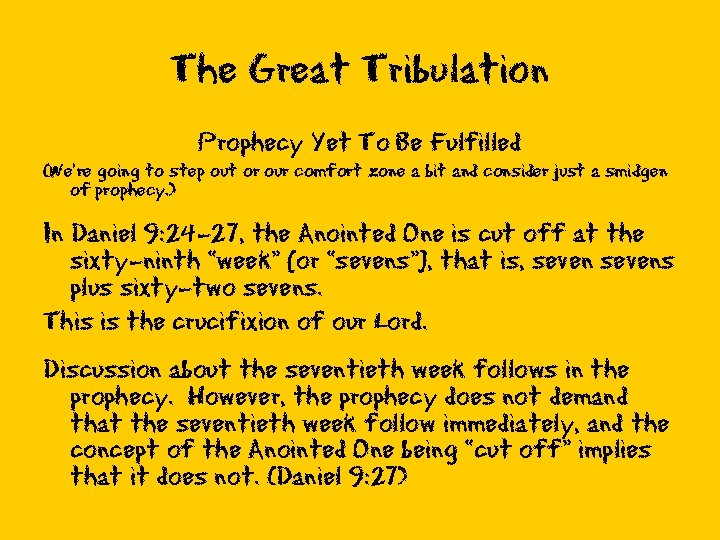 The Great Tribulation Prophecy Yet To Be Fulfilled (We’re going to step out or