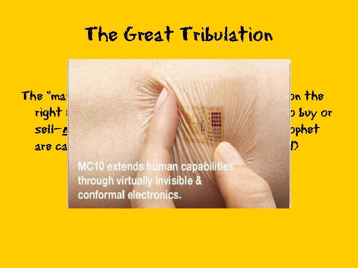 The Great Tribulation The Mark of the beast The “mark of the beast”—people getting