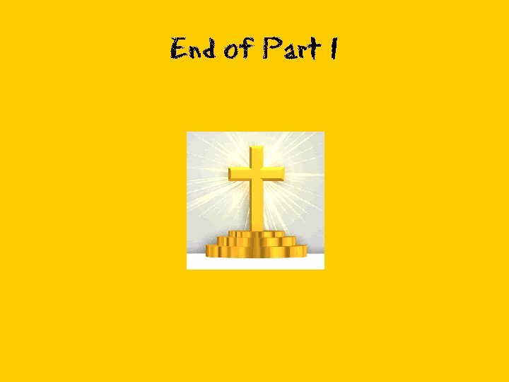 End of Part 1 