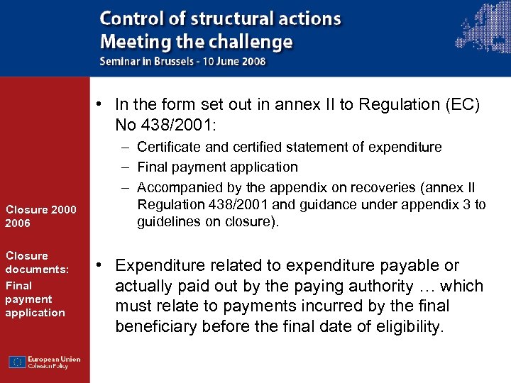  • In the form set out in annex II to Regulation (EC) No