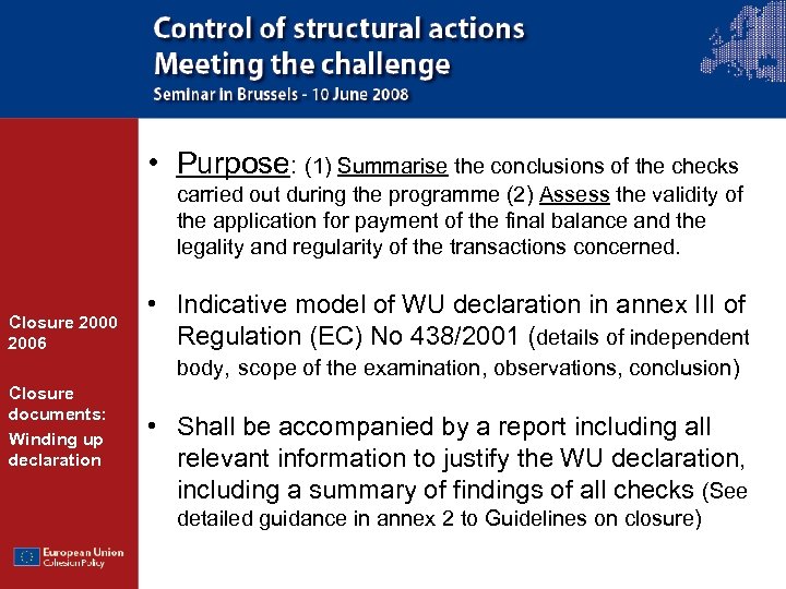  • Purpose: (1) Summarise the conclusions of the checks carried out during the