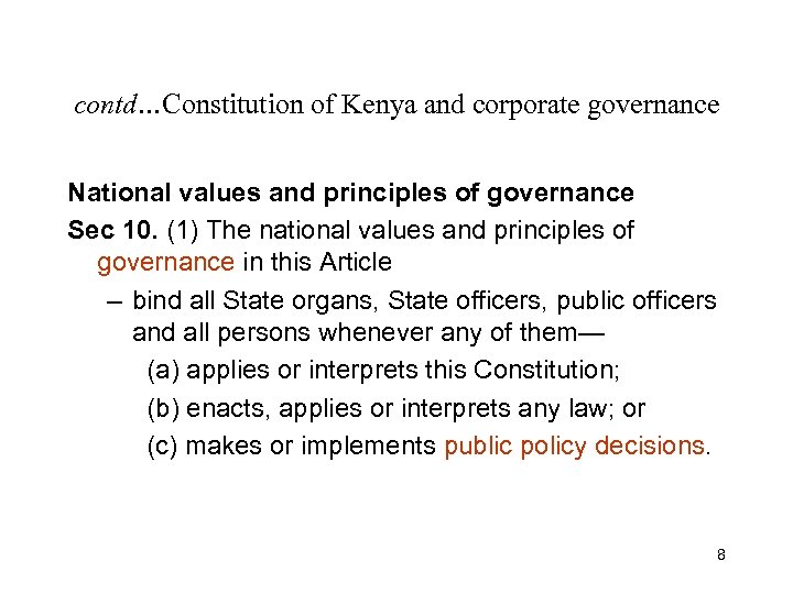contd…Constitution of Kenya and corporate governance National values and principles of governance Sec 10.
