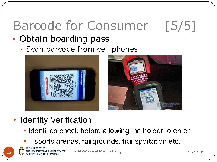 Barcode for Consumer [5/5] • Obtain boarding pass • Scan barcode from cell phones