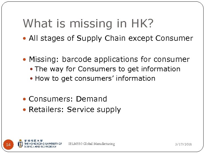 What is missing in HK? All stages of Supply Chain except Consumer Missing: barcode