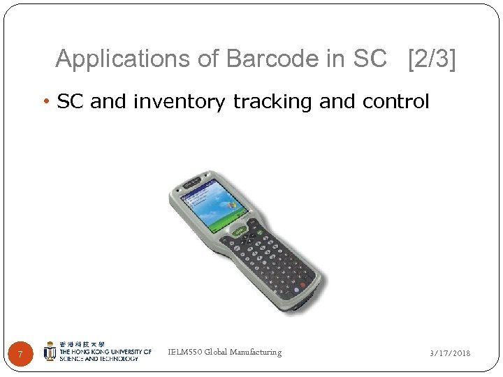 Applications of Barcode in SC [2/3] • SC and inventory tracking and control 7