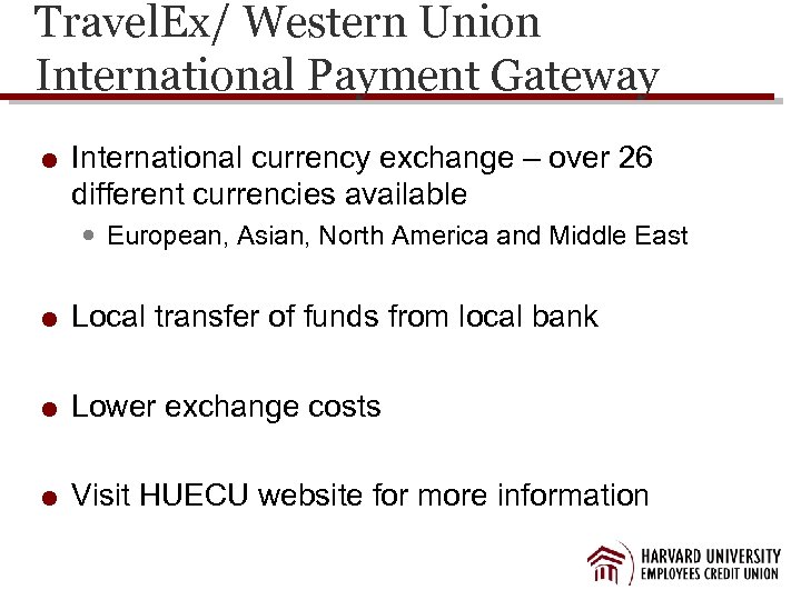 Travel. Ex/ Western Union International Payment Gateway International currency exchange – over 26 different