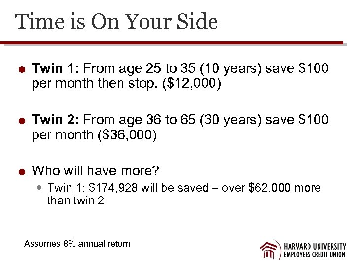 Time is On Your Side Twin 1: From age 25 to 35 (10 years)