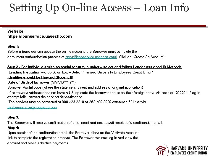 Setting Up On-line Access – Loan Info Website: https: //loanservice. uasecho. com Step 1: