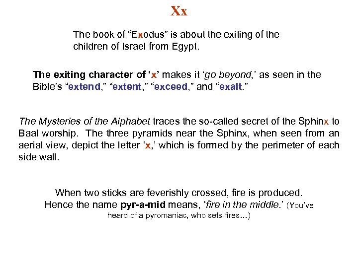 Xx The book of “Exodus” is about the exiting of the children of Israel