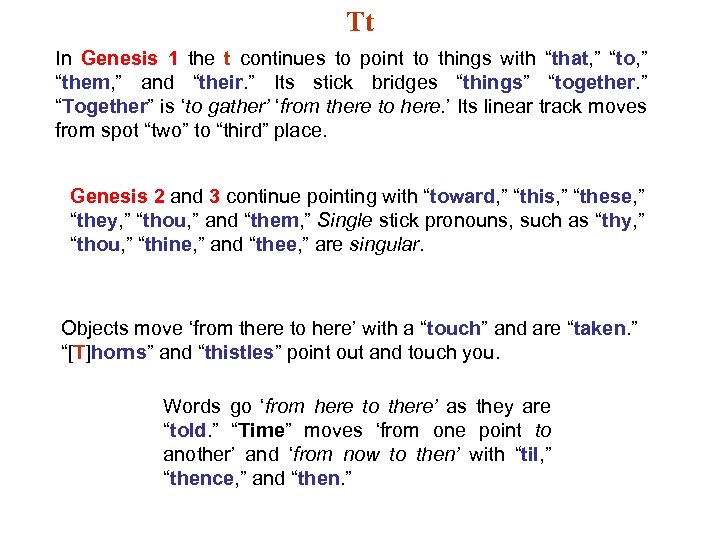 Tt In Genesis 1 the t continues to point to things with “that, ”