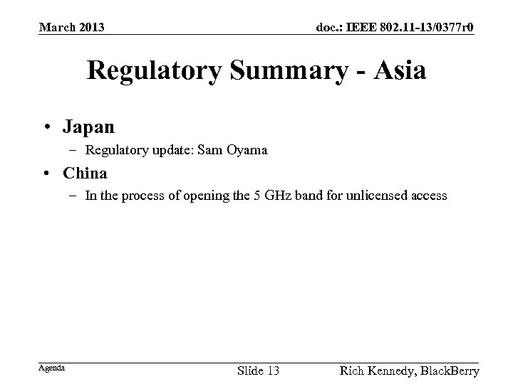 March 2013 doc. : IEEE 802. 11 -13/0377 r 0 Regulatory Summary - Asia